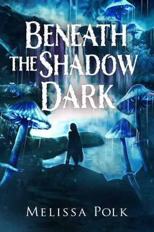 Beneath the Shadow Dark